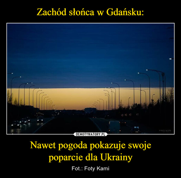 Zachód słońca w Gdańsku: Nawet pogoda pokazuje swoje
poparcie dla Ukrainy