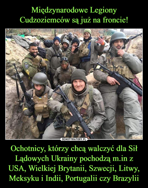Ochotnicy, którzy chcą walczyć dla Sił Lądowych Ukrainy pochodzą m.in z USA, Wielkiej Brytanii, Szwecji, Litwy, Meksyku i Indii, Portugalii czy Brazylii –  
