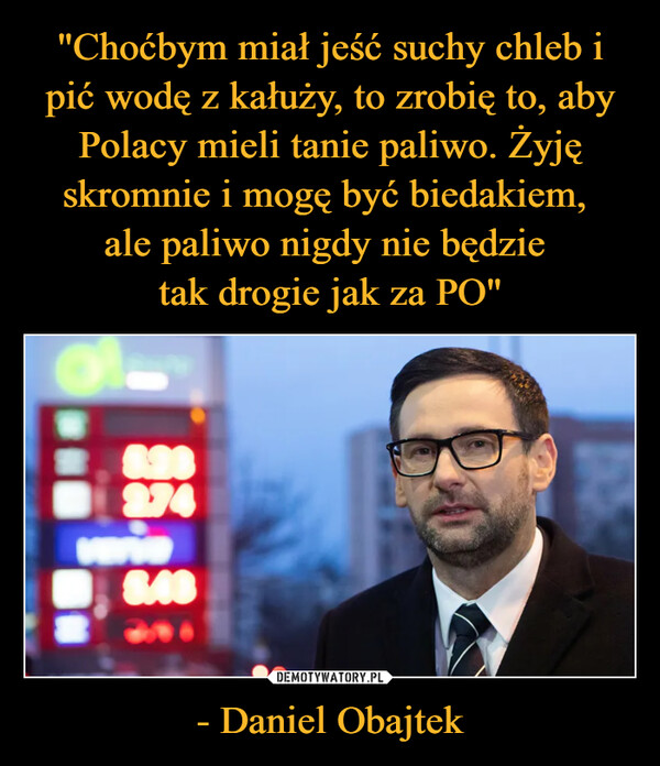 - Daniel Obajtek –  