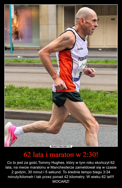 62 lata i maraton w 2:30!