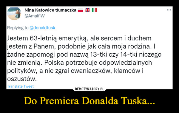 Do Premiera Donalda Tuska... –  