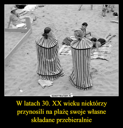 W latach 30. XX wieku niektórzy przynosili na plażę swoje własne składane przebieralnie
