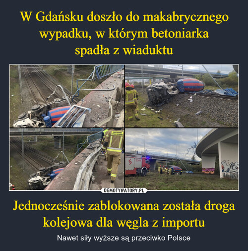 W Gdańsku doszło do makabrycznego wypadku, w którym betoniarka
spadła z wiaduktu Jednocześnie zablokowana została droga kolejowa dla węgla z importu