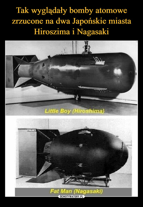 Tak wyglądały bomby atomowe zrzucone na dwa Japońskie miasta Hiroszima i Nagasaki