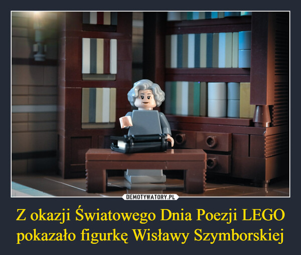 Z okazji Światowego Dnia Poezji LEGO pokazało figurkę Wisławy Szymborskiej