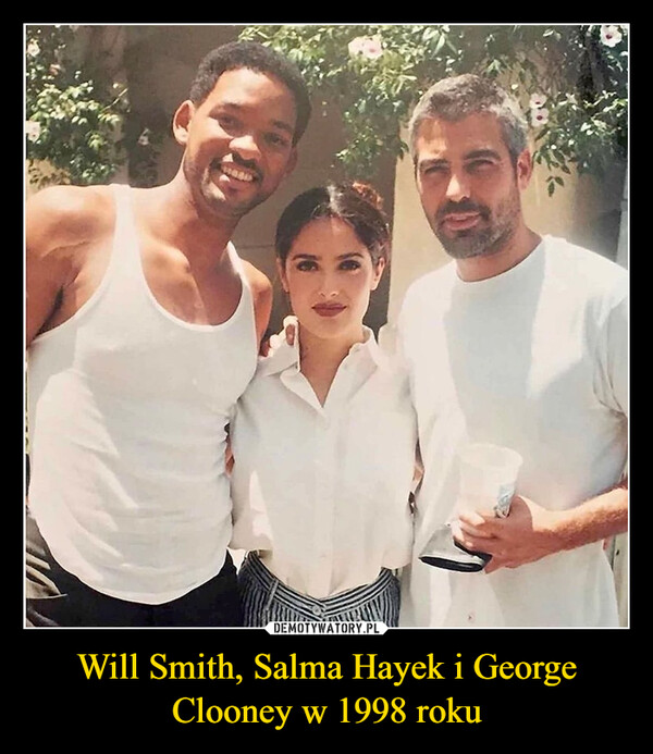 Will Smith, Salma Hayek i George Clooney w 1998 roku –  CHEDICTO