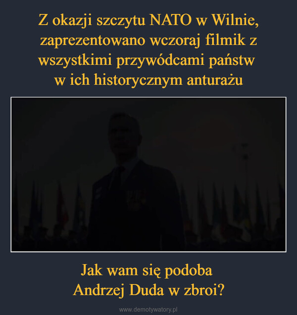 Jak wam się podoba Andrzej Duda w zbroi? –  사