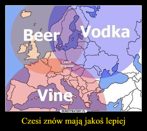 Czesi znów mają jakoś lepiej –  Beer VodkaCzechRepublicVine