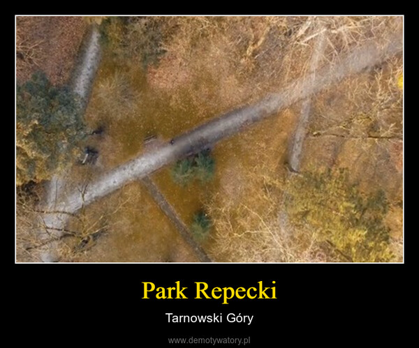 Park Repecki – Tarnowski Góry 