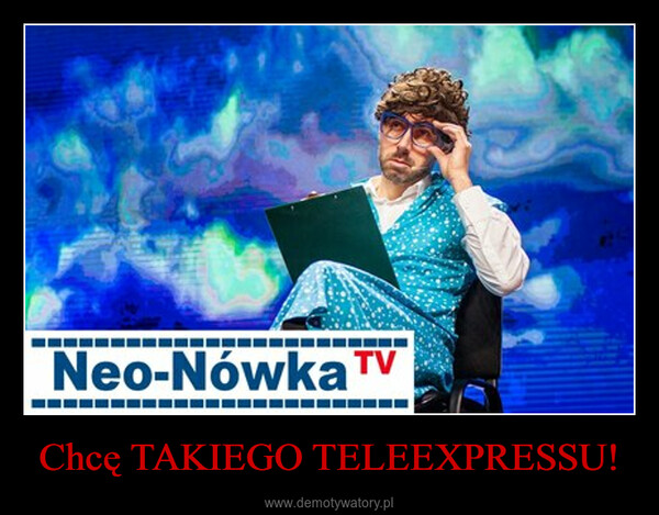 Chcę TAKIEGO TELEEXPRESSU! –  Neo-Nówka TV