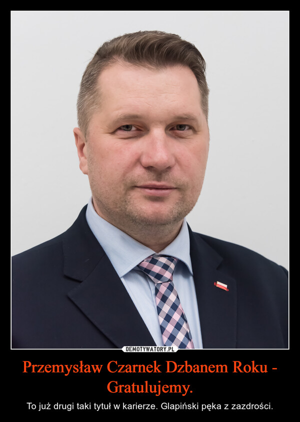 Przemysław Czarnek Dzbanem Roku - Gratulujemy.