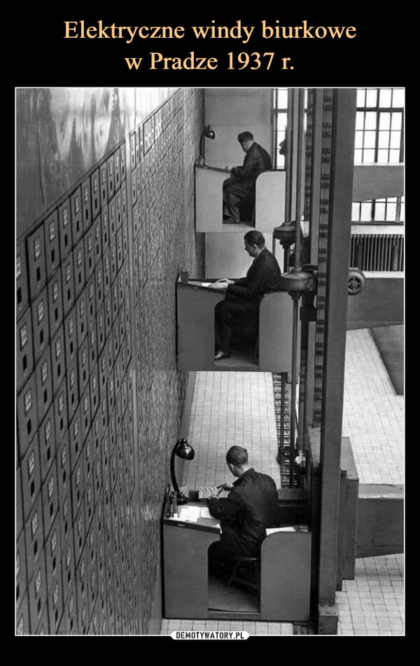 Elektryczne windy biurkowe
w Pradze 1937 r.