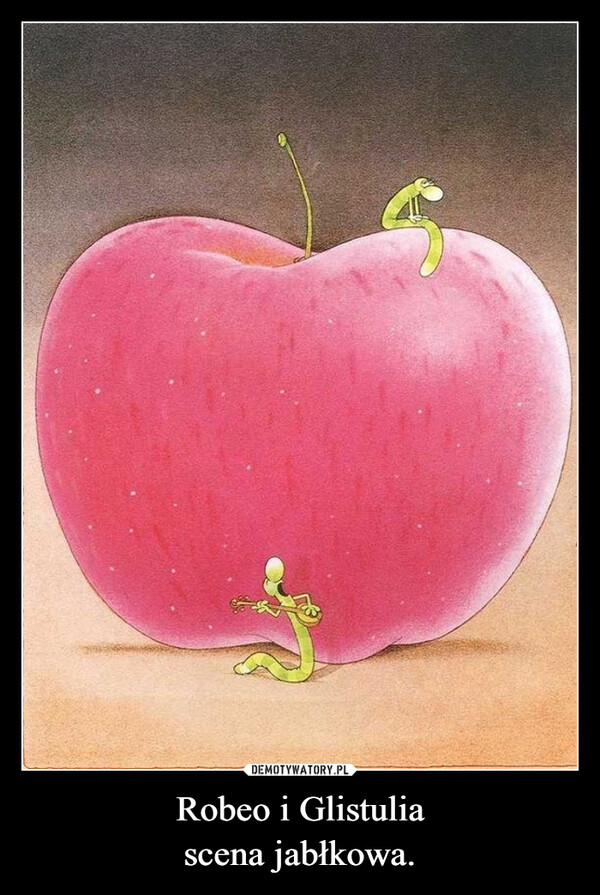Robeo i Glistuliascena jabłkowa. –  